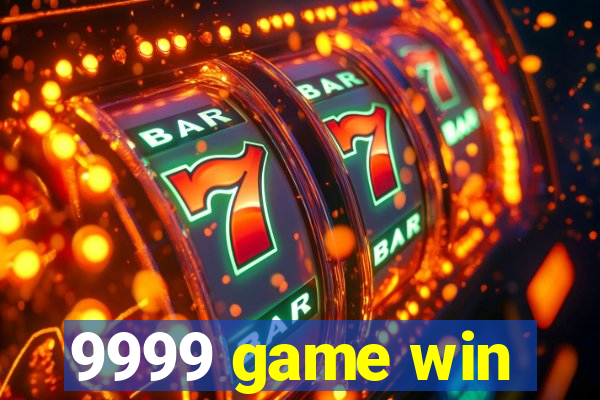 9999 game win