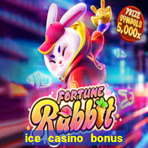 ice casino bonus 25 euro