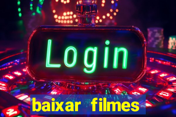 baixar filmes torrents dublados