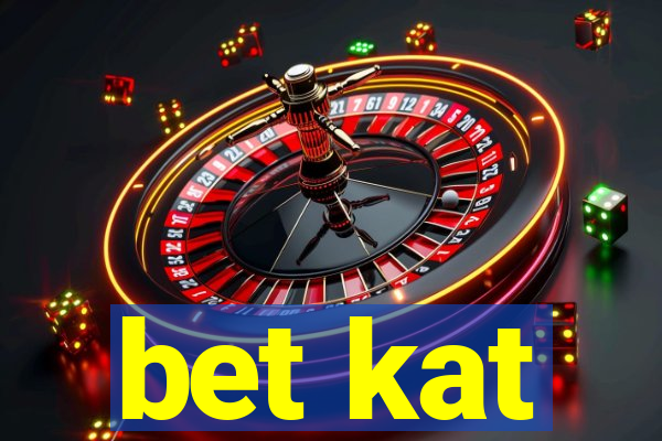 bet kat