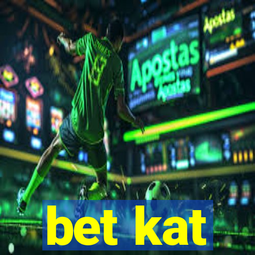 bet kat