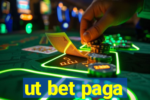ut bet paga