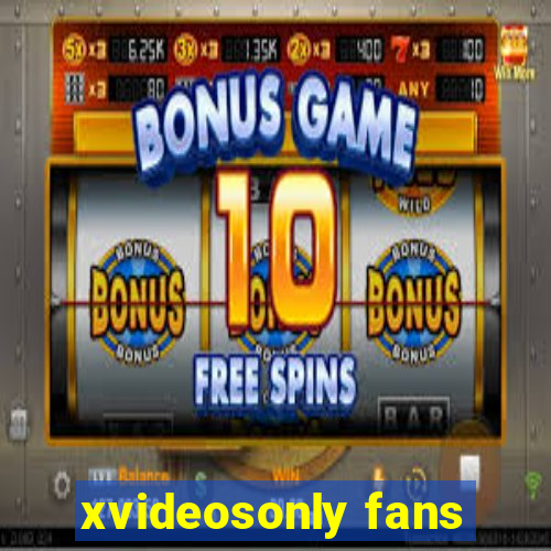 xvideosonly fans
