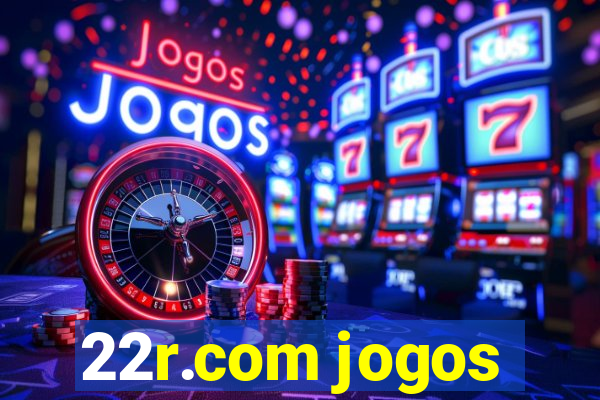 22r.com jogos