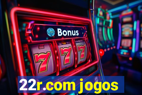 22r.com jogos