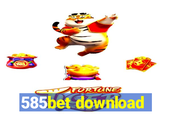 585bet download