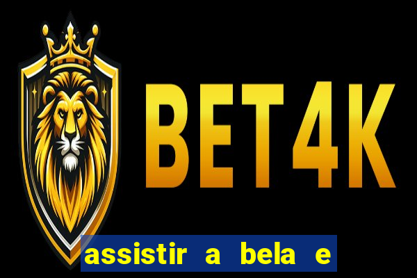 assistir a bela e a fera 2014