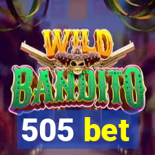 505 bet