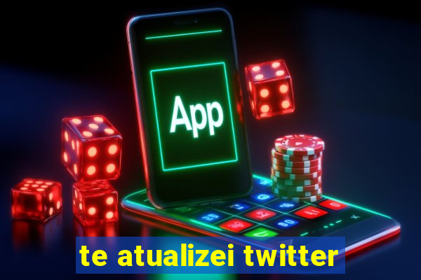 te atualizei twitter
