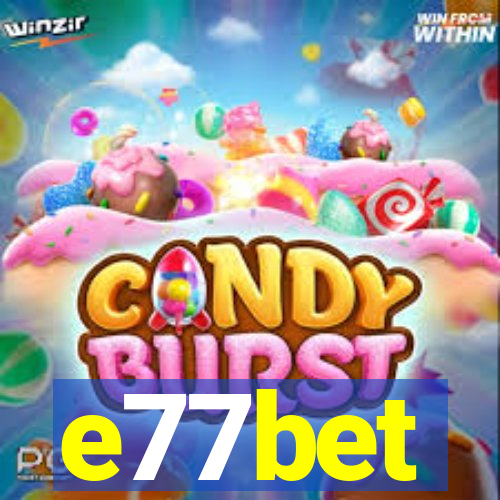 e77bet