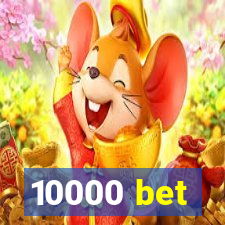 10000 bet