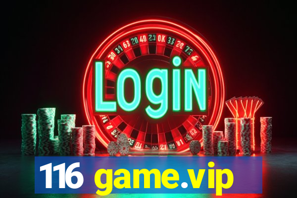 116 game.vip
