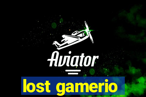 lost gamerio