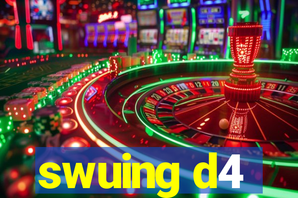 swuing d4