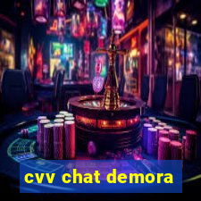 cvv chat demora