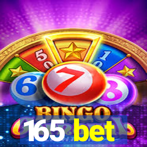 165 bet