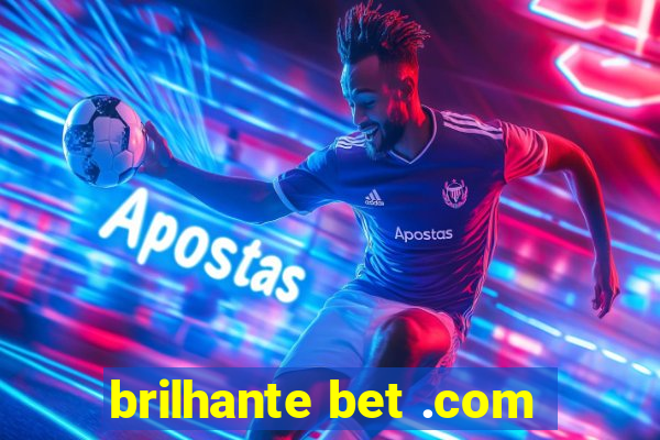 brilhante bet .com