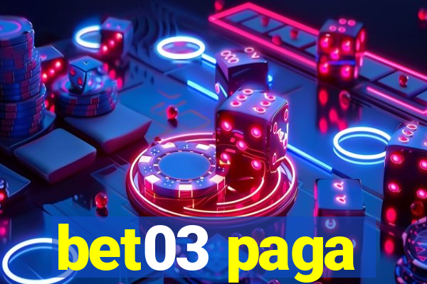 bet03 paga