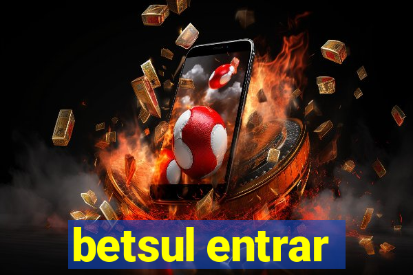 betsul entrar