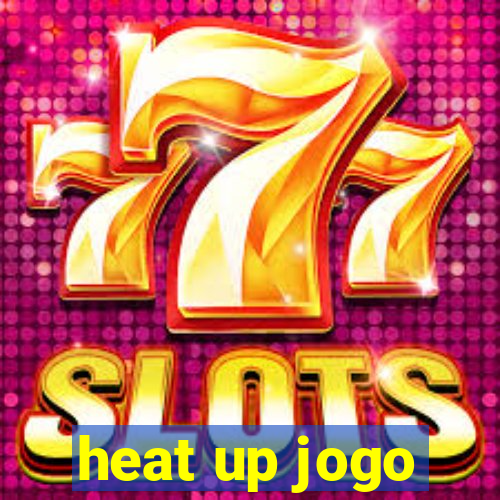 heat up jogo