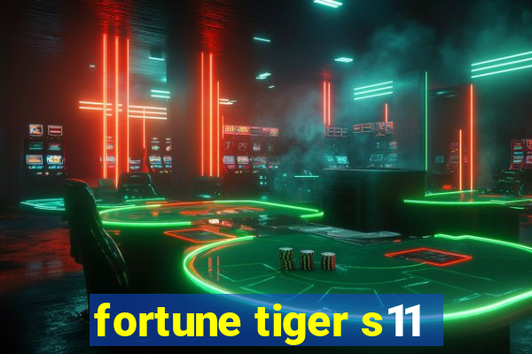 fortune tiger s11