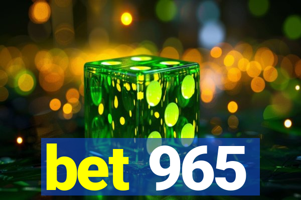 bet 965