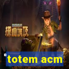 totem acm