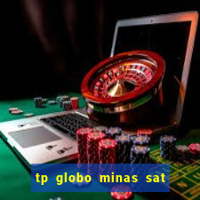 tp globo minas sat hd regional