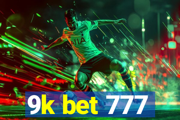 9k bet 777