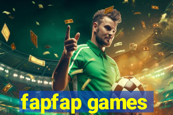 fapfap games