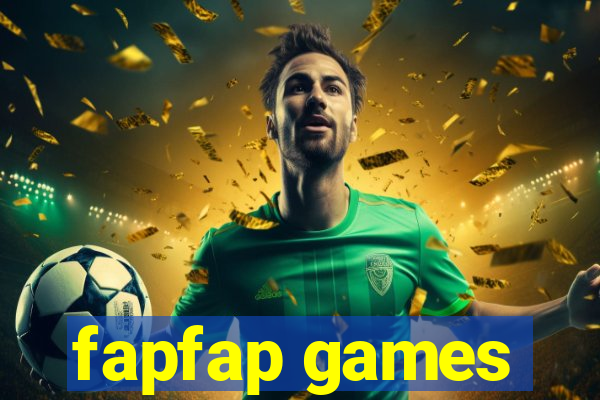 fapfap games