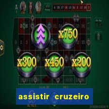 assistir cruzeiro ao vivo hd