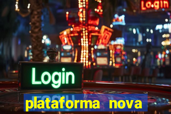 plataforma nova lançada hoje