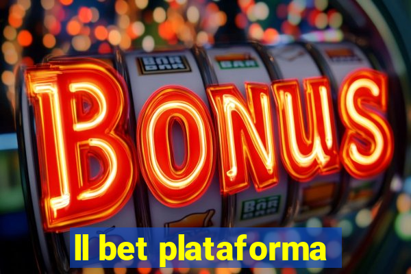 ll bet plataforma