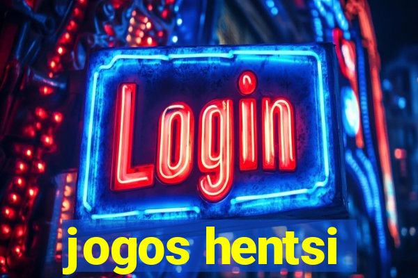 jogos hentsi