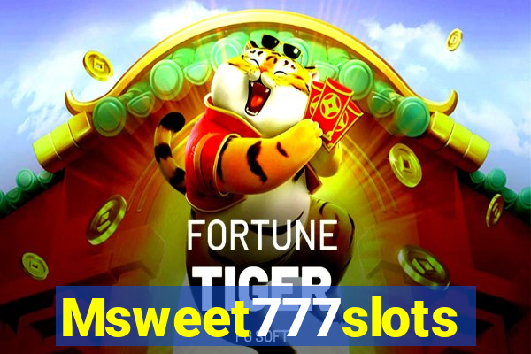 Msweet777slots