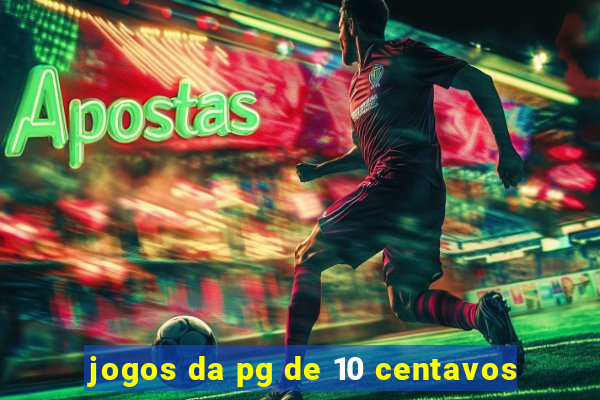 jogos da pg de 10 centavos