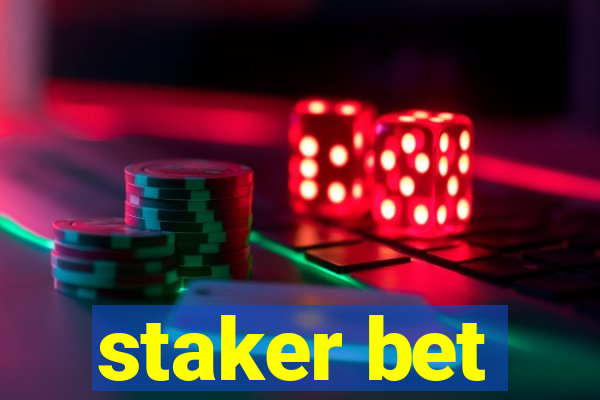 staker bet