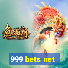 999 bets net