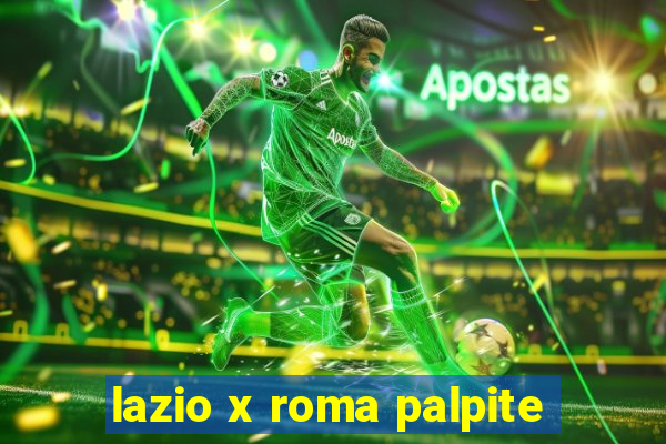 lazio x roma palpite