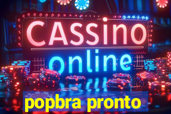 popbra pronto