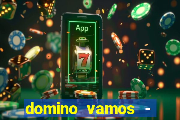 domino vamos - crash & poker