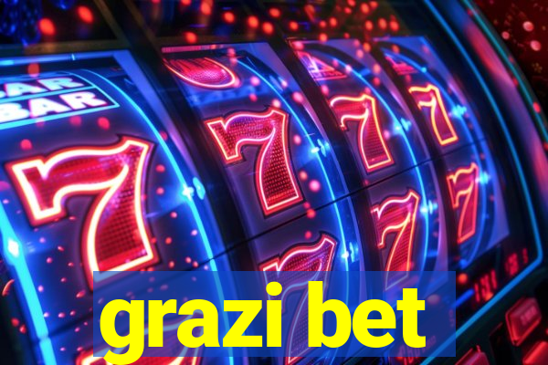 grazi bet