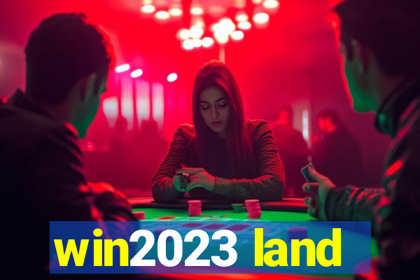 win2023 land