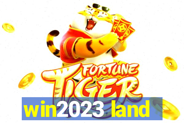 win2023 land