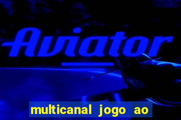 multicanal jogo ao vivo hd