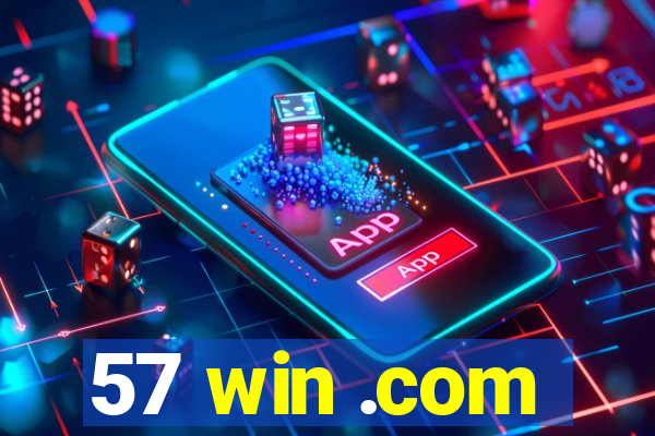 57 win .com