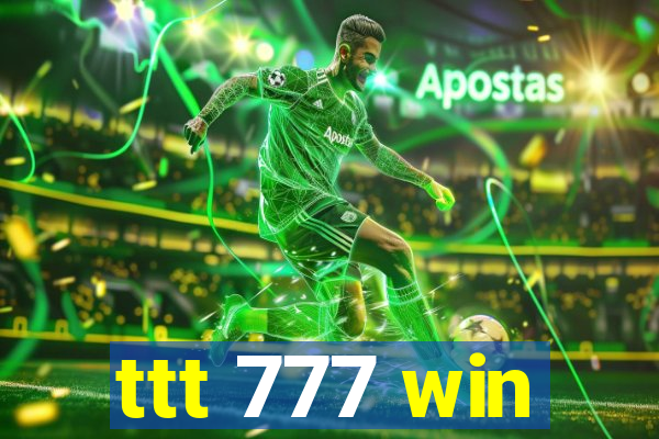 ttt 777 win