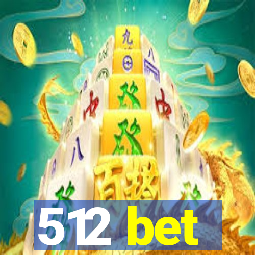 512 bet