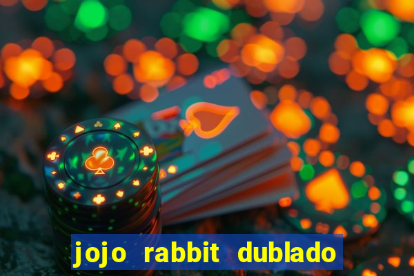 jojo rabbit dublado google drive